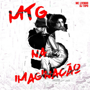 Capa de MTG NA IMAGINAÇÃO - TOPO SESSIONS VOL. 1 no Spotify
